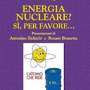Energia nucleare? Sì, per favore... Spedito Oggi