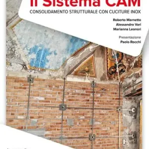 Conservare l‘edilizia in muratura il sistema CAM Novità