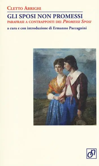 Gli sposi non promessi. Parafrasi a contrapposti dei Promessi sposi Pagamento Sicuro