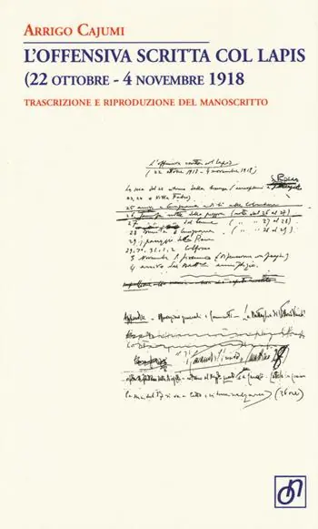 Più Venduto L‘offensiva scritta col lapis (22 ottobre-4 novembre 1918). Trascrizione e riproduzione del manoscritto