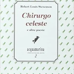 Chirurgo celeste e altre poesie Promozione Esclusiva