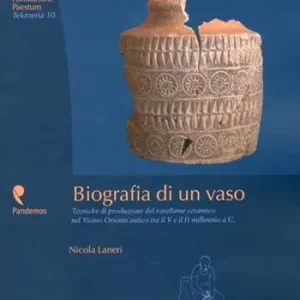 Economico Biografia di un vaso. Tecniche di produzione del vasellame ceramico del Vicino Oriente tra V e II millennio a. C.