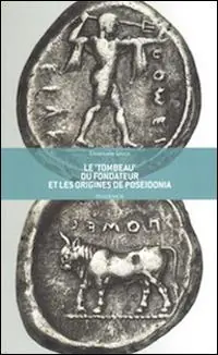Le «tombeau» du fondateur et les origines de Poseidonia Promozione Esclusiva