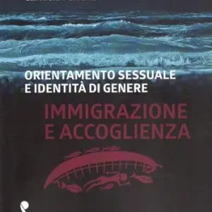 Orientamento sessuale e identità di genere. Immigrazione e accoglienza Nuovo Arrivo