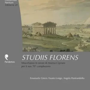 Offerta Del Giorno Studiis Florens. Miscellanea in onore di Marina Cipriani per il suo 70° compleanno
