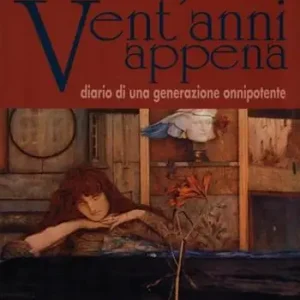 Vent‘anni appena. Diario di una generazione onnipotente Promo Stagionale