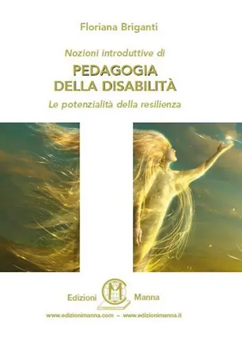 Nozioni introduttive di pedagogia della disabilità. Le potenzialità della resilienza Ultima Occasione