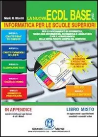 Quantità Limitata La nuova ECDL base più. Informatica. Per le Scuole superiori. Con CD-ROM. Con espansione online