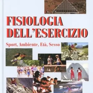 Fisiologia dell‘esercizio. Sport, ambiente, età, sesso Ultime Pezzi