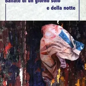 Ballate di un giorno solo e della notte Consegna Rapida