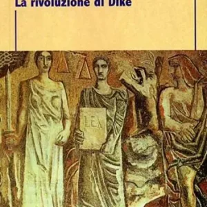 La rivoluzione di Dike Must-Have