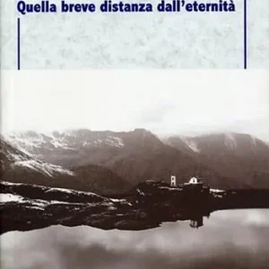Offerta Quella breve distanza dall‘eternità