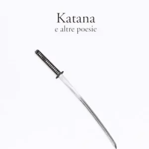 Offerta Katana e altre poesie