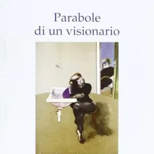 Parabole di un visionario Saldi
