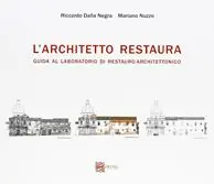 Popolare L‘architetto restaura. Guida al laboratorio di restauro architettonico