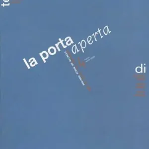 La porta aperta. Bimestrale del teatro di Roma. Vol. 4 Super Prezzo