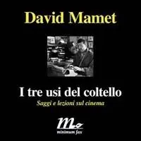 I tre usi del coltello. Saggi e lezioni sul cinema Popolare