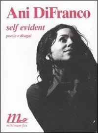 Self evident. Poesie e disegni. Testo inglese a fronte Prezzo Di Fabbrica