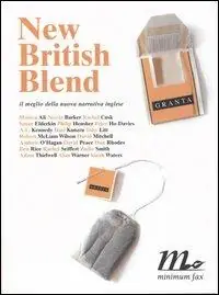 New British Blend. Il meglio della nuova narrativa inglese Ordina Subito
