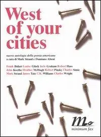 West of your cities. Nuova antologia della poesia americana. Testo americano a fronte Miglior Prezzo