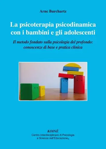 Prezzo Ridotto La psicoterapia psicodinamica con i bambini e gli adolescenti. Il metodo fondato sulla psicologia del profondo conoscenza di base e pratica clinica