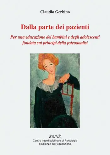 Vendita Finale Dalla parte dei pazienti. Per una educazione dei bambini e degli adolescenti fondata sui principi della psicoanalisi. Nuova ediz.