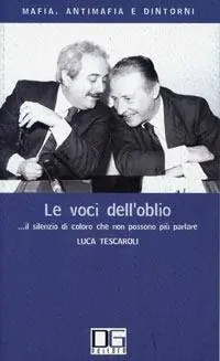 Le voci dell‘oblio... Il silenzio di coloro che non possono più parlare Subito Disponibile