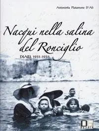 Affare Nacqui nella salina del Ronciglio. Diari 1931-1935