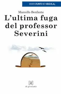 L‘ultima fuga del professor Severini Novità