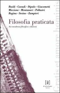 Compra Oggi Stesso Filosofia praticata. Su consulenza filosofica e dintorni