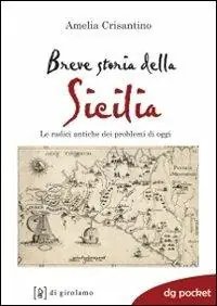 Promozione Esclusiva Breve storia della Sicilia. Le radici antiche dei problemi di oggi