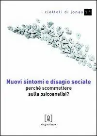 Saldi Nuovi sintomi e disagio sociale. Perché scommettere sulla psicoanalisi?