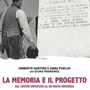 Ultimissimo Modello La memoria e il progetto. Dal Centro Impastato al No Mafia Memorial