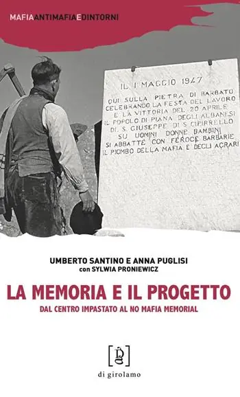 Ultimissimo Modello La memoria e il progetto. Dal Centro Impastato al No Mafia Memorial