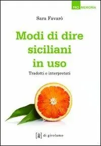 Modi di dire siciliani in uso. Tradotti e interpretati Offerta Limitata