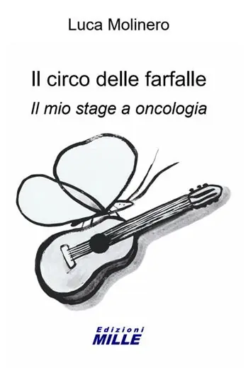 Il circo delle farfalle. Il mio stage a oncologia Promozione Esclusiva