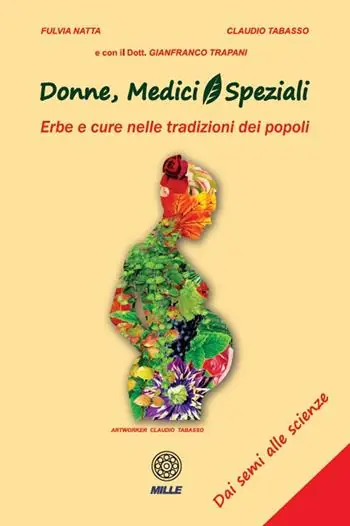 Donne, medici e speziali. Erbe e cure nelle tradizioni dei popoli A Buon Prezzo