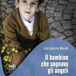 Ordina Subito Il bambino che sognava gli angeli