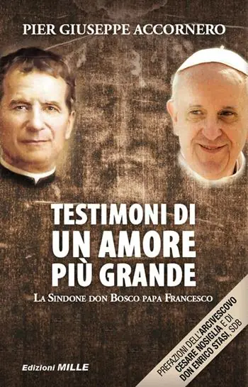 Reso Gratuito Testimoni di un amore più grande. La Sindone, don Bosco, papa Francesco