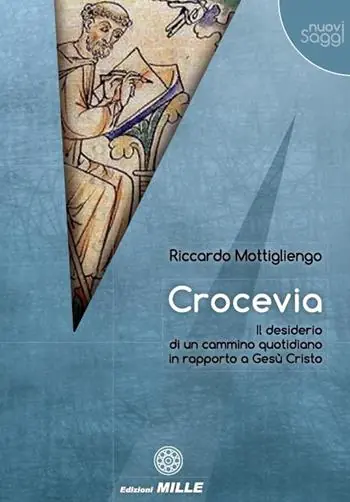 Crocevia. Il desiderio di un cammino quotidiano in rapporto a Gesù Cristo Nuova Collezione
