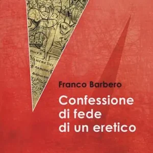 Confessione di fede di un eretico Miglior Prezzo