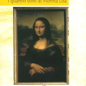 Della gioconda fecondità. I quattro volti di Monna Lisa Pagamento Sicuro