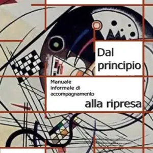 Dal principio. Manuale informale di accompagnamento alla ripresa Più Venduto