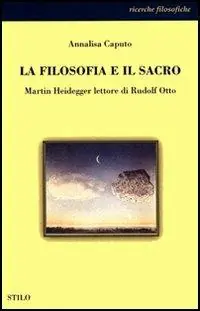 La filosofia e il sacro. Martin Heidegger lettore di Rudolf Otto Affare