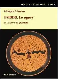 Esiodo. Le opere. Il lavoro e la giustizia Offerta Limitata