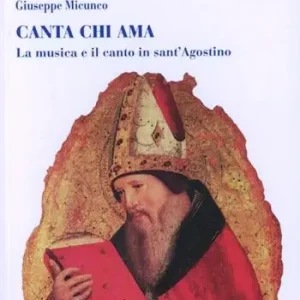 Acquista Ora Canta chi ama. La musica e il canto in sant‘Agostino
