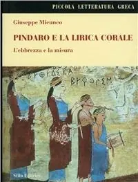 Pindaro e la lirica corale. L‘ebbrezza e la misura Promozione