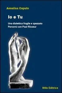 Promo Stagionale Io e tu. Una dialettica fragile e spezzata. Percorsi con Paul Ricoeur