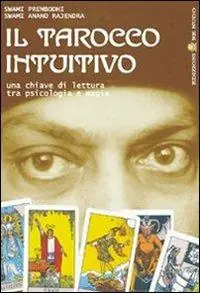 Spedizione Espresso Il tarocco intuitivo. Una chiave di lettura tra psicologia e magia