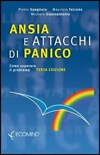 Acquista Ora Ansia e attacchi di panico. Come superare il problema